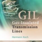 Gas Insulated Transmission Lines (GIL)