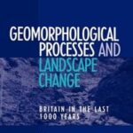 Geomorphological Processes and Landscape Change