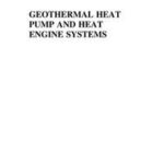 Geothermal Heat Pump and Heat Engine Systems