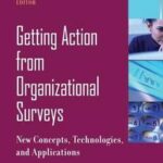 Getting Action from Organizational Surveys