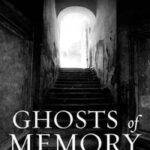 Ghosts of Memory