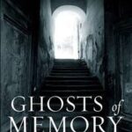 Ghosts of Memory