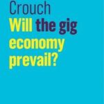 Will the gig economy prevail?