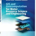 GIS and Geocomputation for Water Resource Science and Engineering