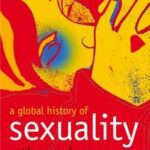 A Global History of Sexuality