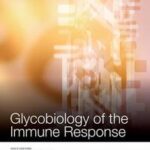 Glycobiology of the Immune Response, Volume 1253