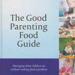 The Good Parenting Food Guide