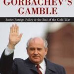 Gorbachev's Gamble