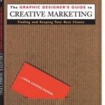 The Graphic Designer's Guide to Creative Marketing