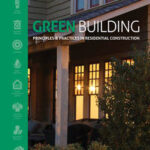Green Building: Principles and Practices in Residential Construction