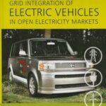 Grid Integration of Electric Vehicles in Open Electricity Markets