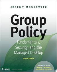 group-policy-fundamentals-security-managed-desktop-9781118289402