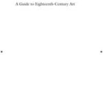 A Guide to Eighteenth-Century Art