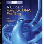 A Guide to Forensic DNA Profiling