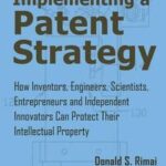 A Guide for Implementing a Patent Strategy