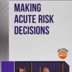 Guide for Making Acute Risk Decisions