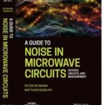 A Guide to Noise in Microwave Circuits