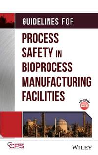 guidelines-process-safety-bioprocess-manufacturing-facilities-9780470251492