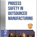 Guidelines for Process Safety in Outsourced Manufacturing