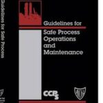 Guidelines for Safe Process Operations and Maintenance