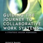 Guiding the Journey to Collaborative Work Systems