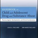 Handbook of Child and Adolescent Drug and Substance Abuse