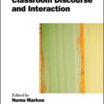 The Handbook of Classroom Discourse and Interaction