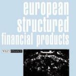 The Handbook of European Structured Financial Products