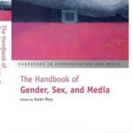 The Handbook of Gender, Sex, and Media