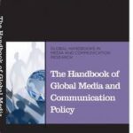 The Handbook of Global Media and Communication Policy