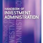 Handbook of Investment Administration