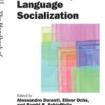 The Handbook of Language Socialization