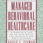 The Handbook of Managed Behavioral Healthcare