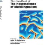 The Handbook of the Neuroscience of Multilingualism
