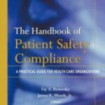 The Handbook of Patient Safety Compliance