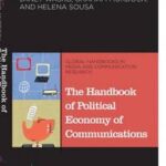 The Handbook of Political Economy of Communications