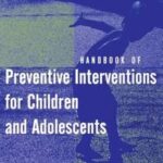 Handbook of Preventive Interventions for Children and Adolescents