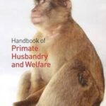 Handbook of Primate Husbandry and Welfare