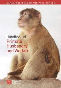 handbook-primate-husbandry-welfare-sarah-wolfensohn-9781405111584