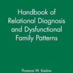 Handbook of Relational Diagnosis and Dysfunctional Family Patterns
