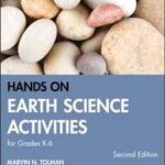 Hands-On Earth Science Activities For Grades K-6