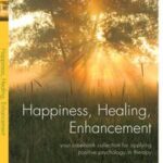 Happiness, Healing, Enhancement