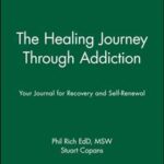 The Healing Journey Through Addiction