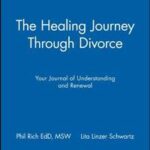 The Healing Journey Through Divorce