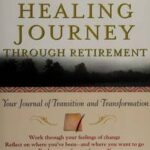 The Healing Journey Through Retirement