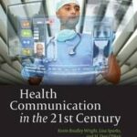 Health Communication in the 21st Century