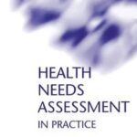 Health Needs Assessment In Practice