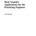 Heat Transfer Applications for the Practicing Engineer