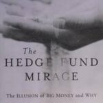 The Hedge Fund Mirage