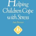 Helping Children Cope with Stress
